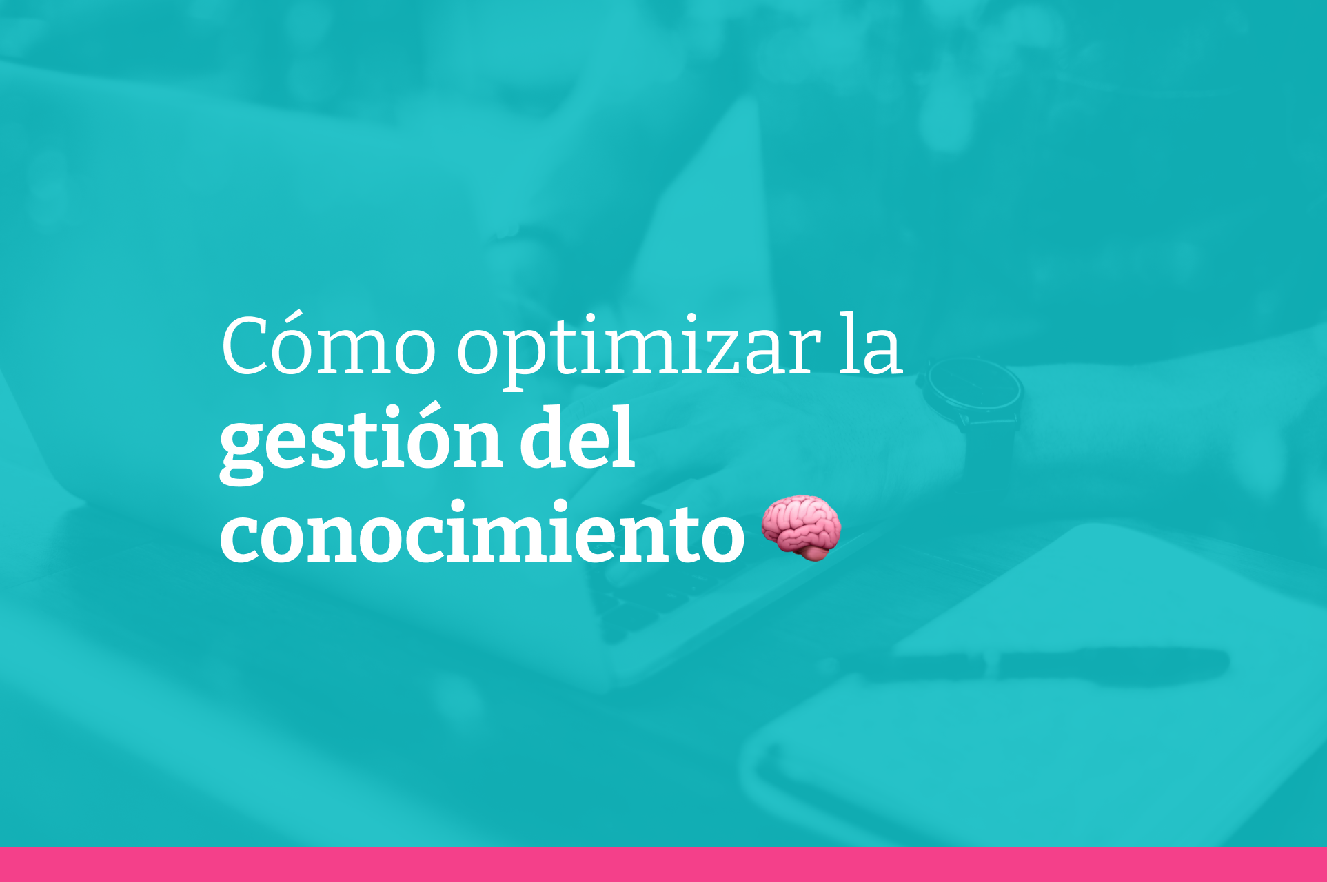 Compartir Aprender Y Crecer Cómo Optimizar La Gestión Del Conocimiento En La Organización 1988